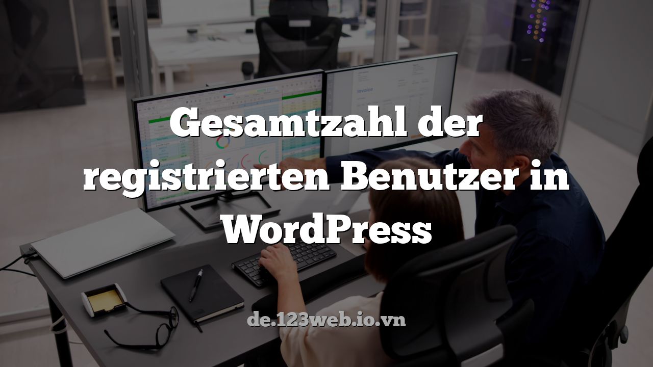 Gesamtzahl der registrierten Benutzer in WordPress