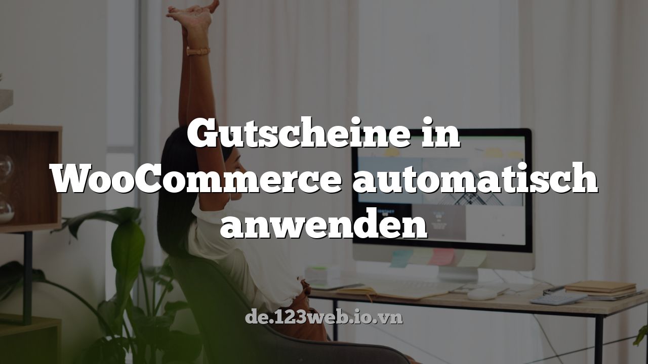 Gutscheine in WooCommerce automatisch anwenden