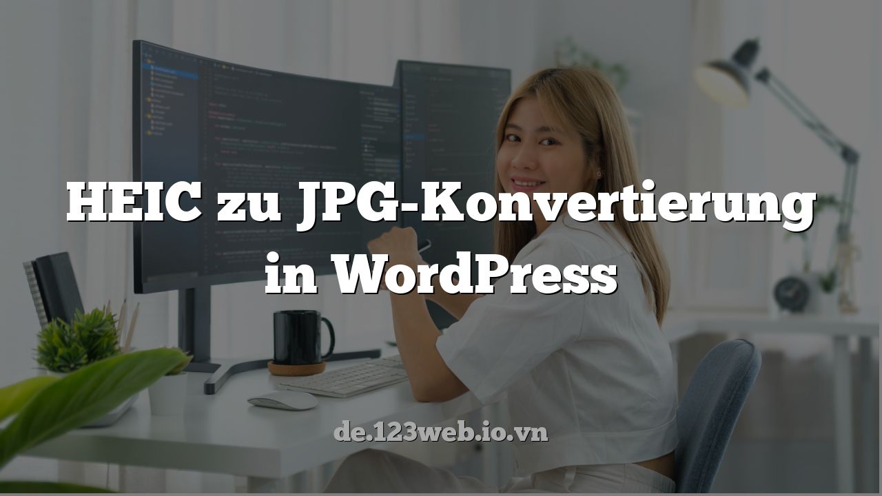 HEIC zu JPG-Konvertierung in WordPress