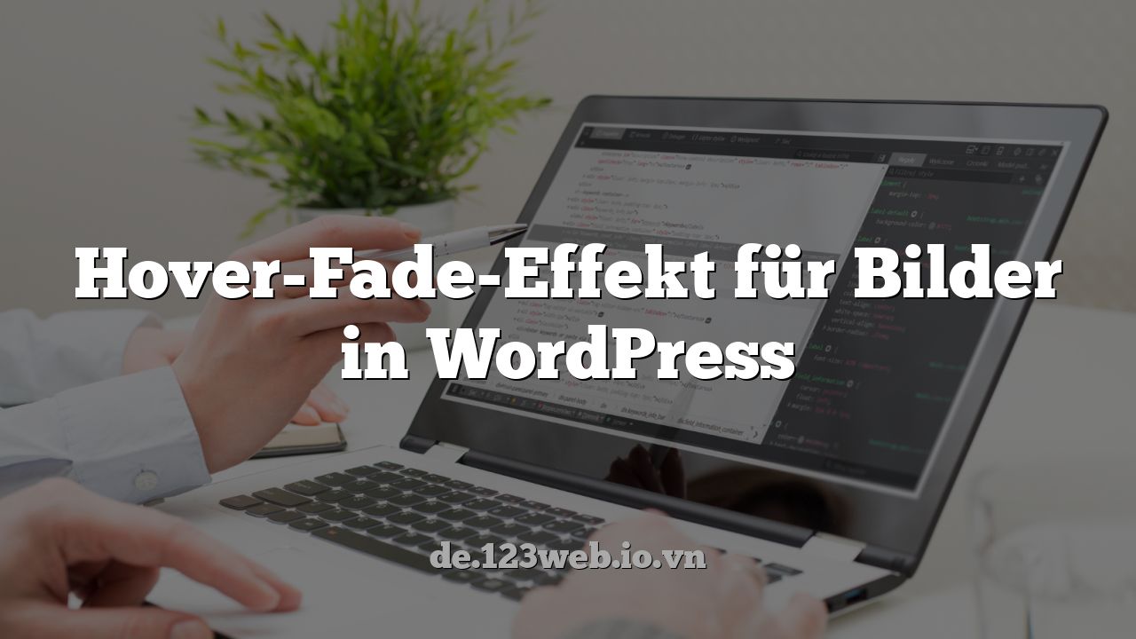 Hover-Fade-Effekt für Bilder in WordPress