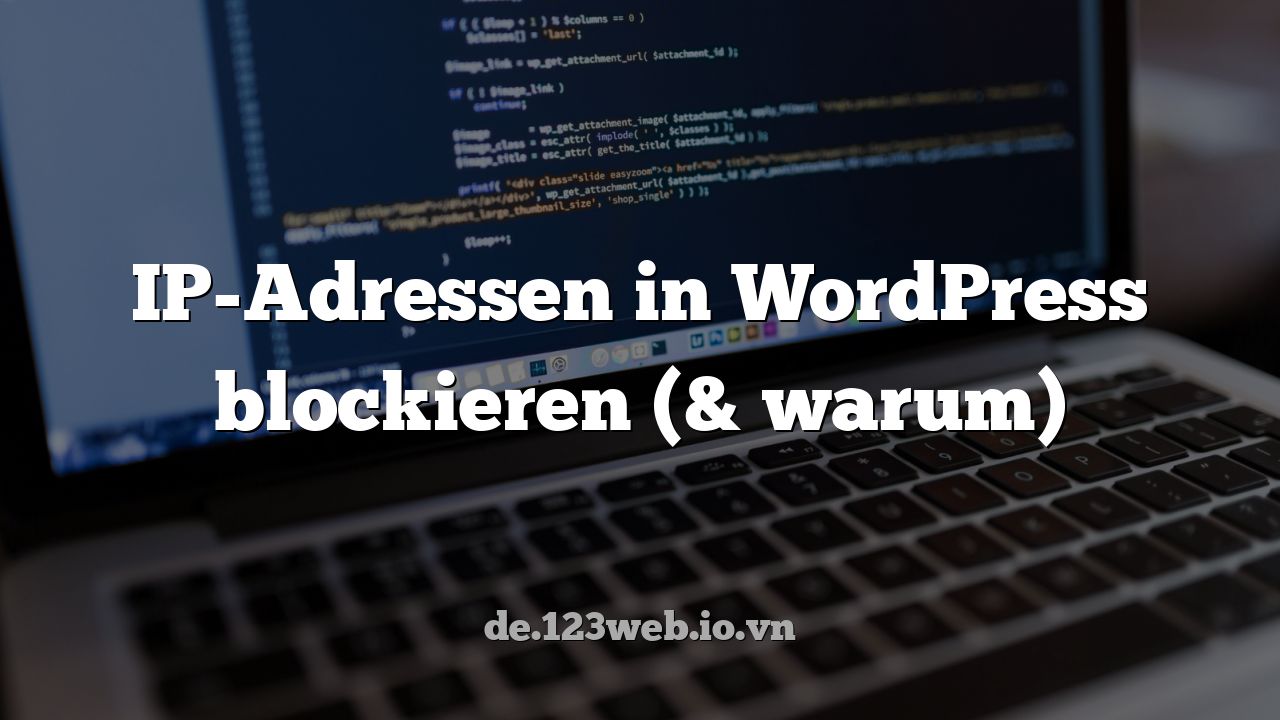 IP-Adressen in WordPress blockieren (& warum)