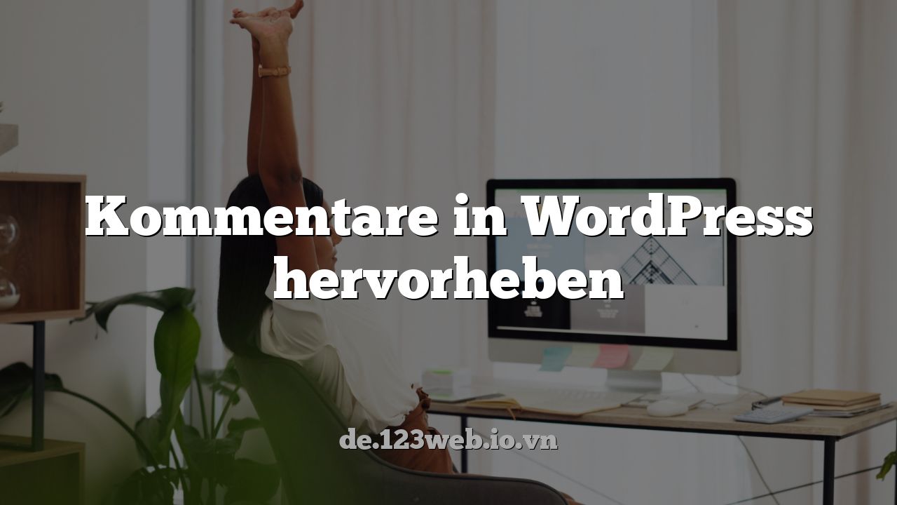 Kommentare in WordPress hervorheben