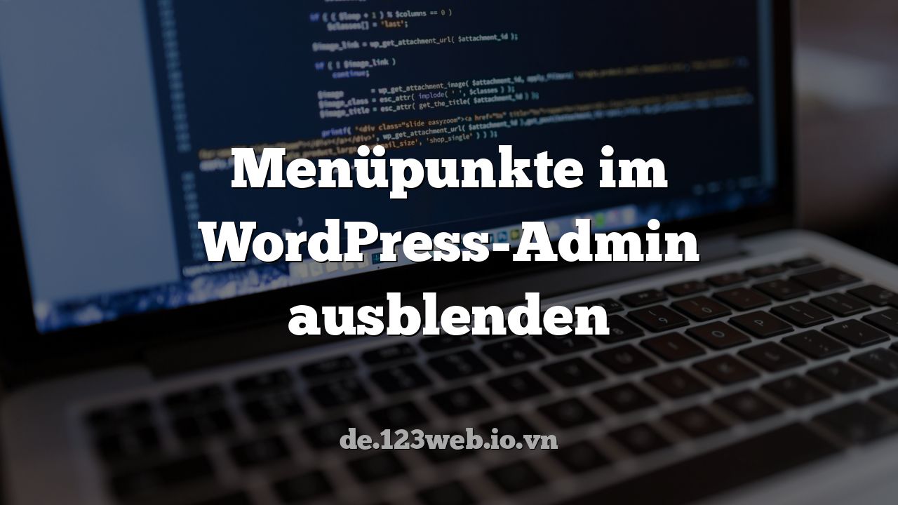 Menüpunkte im WordPress-Admin ausblenden