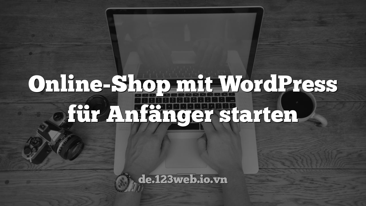 Online-Shop mit WordPress für Anfänger starten