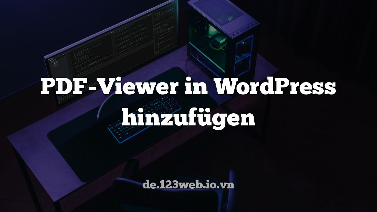 PDF-Viewer in WordPress hinzufügen