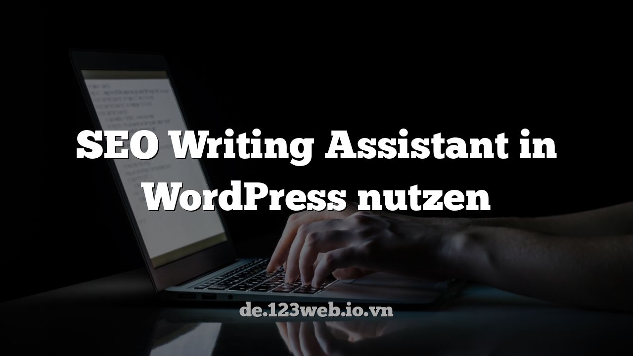 SEO Writing Assistant in WordPress nutzen