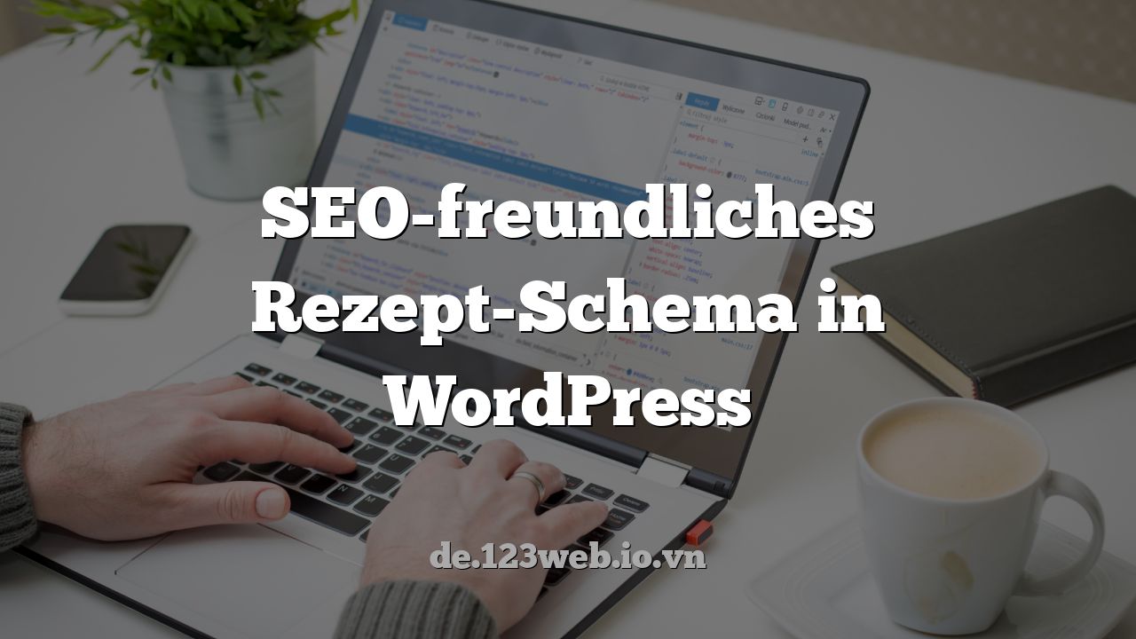 SEO-freundliches Rezept-Schema in WordPress