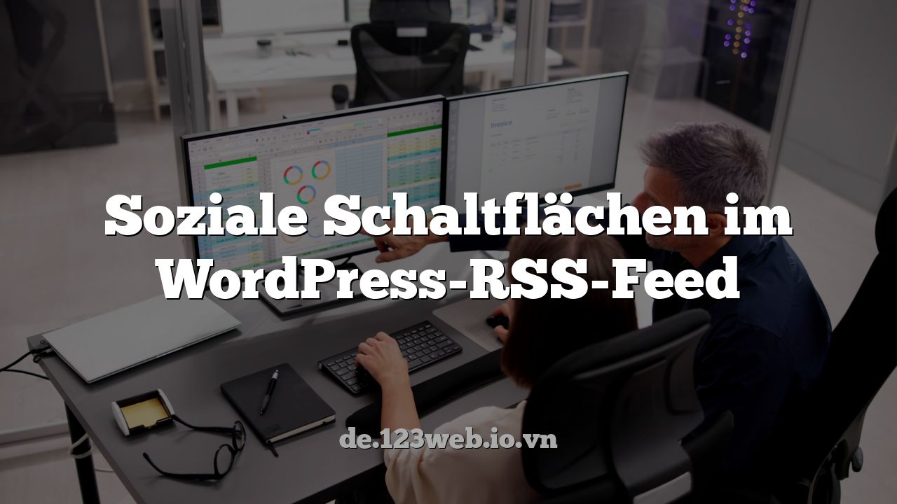 Soziale Schaltflächen im WordPress-RSS-Feed