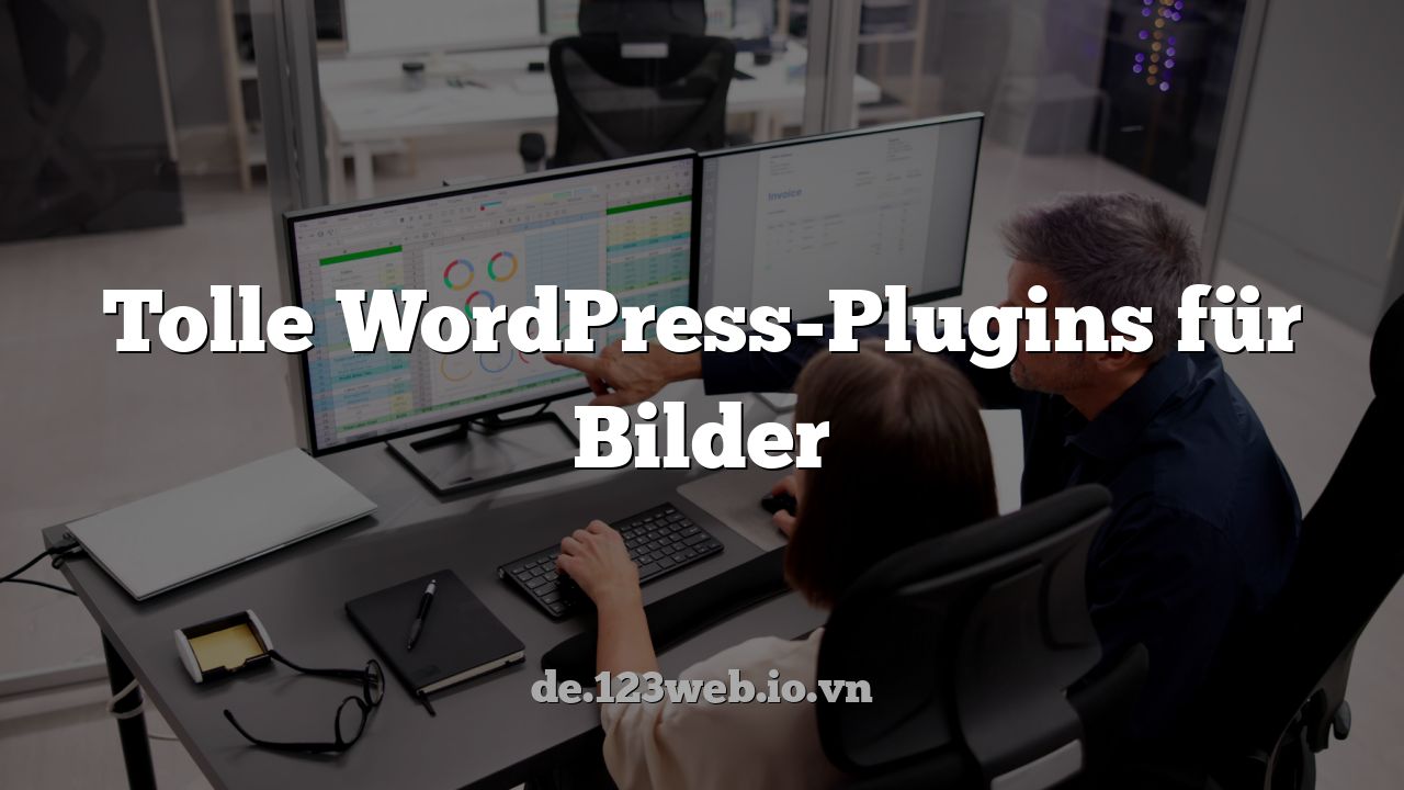 Tolle WordPress-Plugins für Bilder