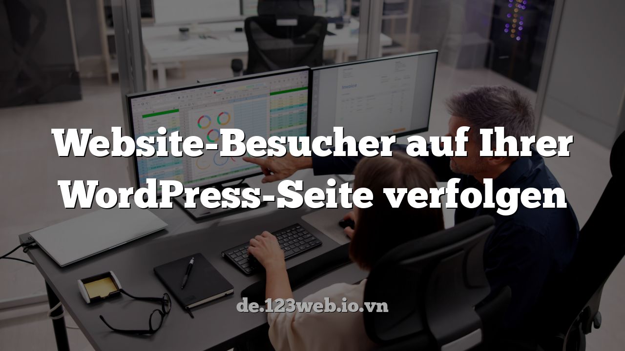 Website-Besucher auf Ihrer WordPress-Seite verfolgen