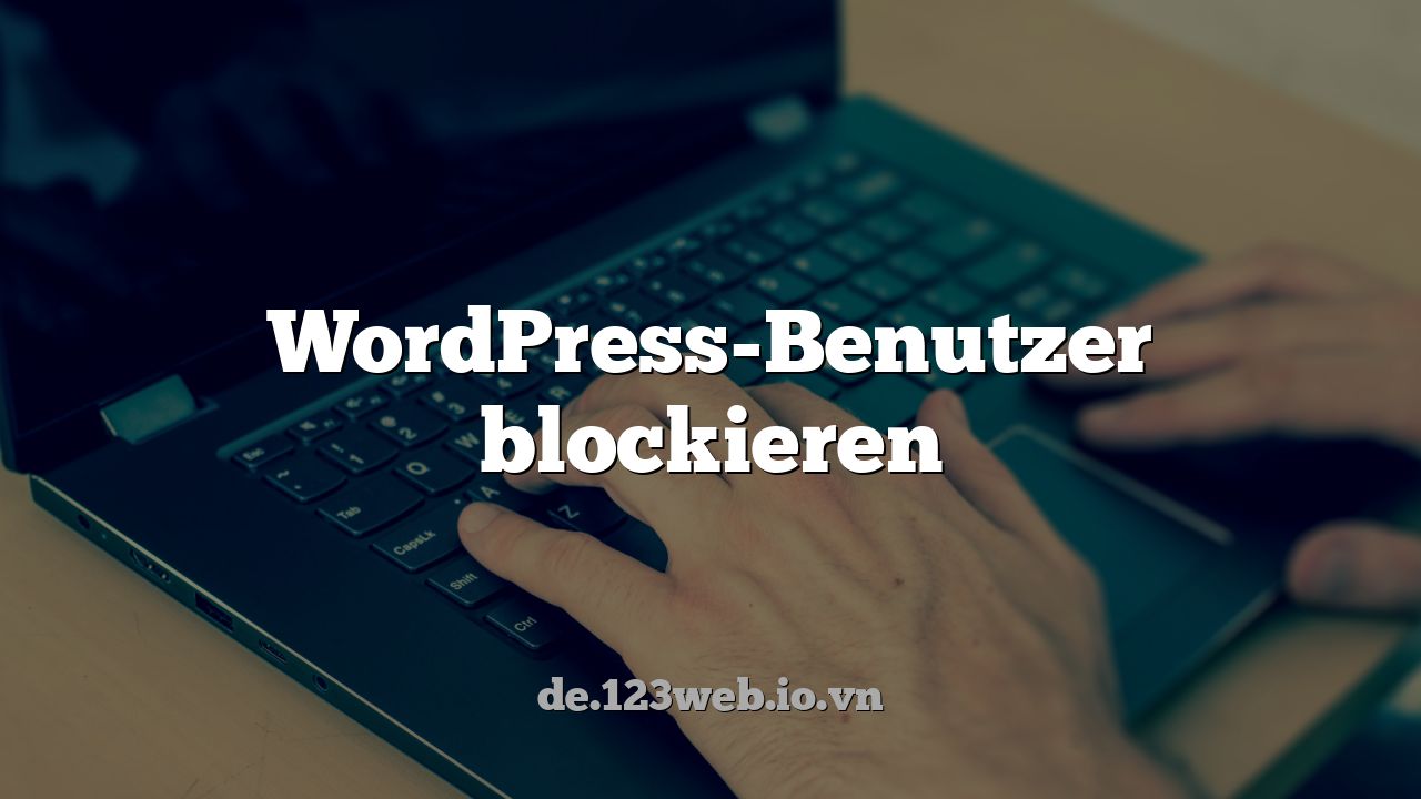 WordPress-Benutzer blockieren