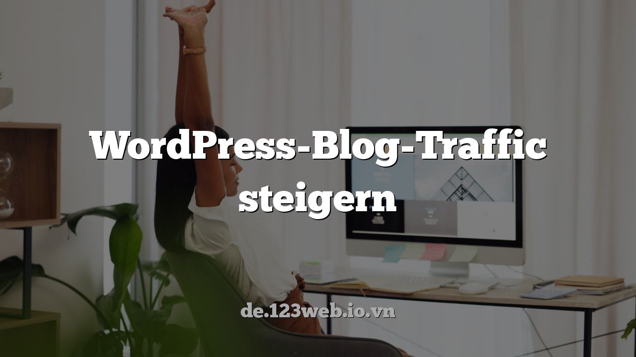 WordPress-Blog-Traffic steigern