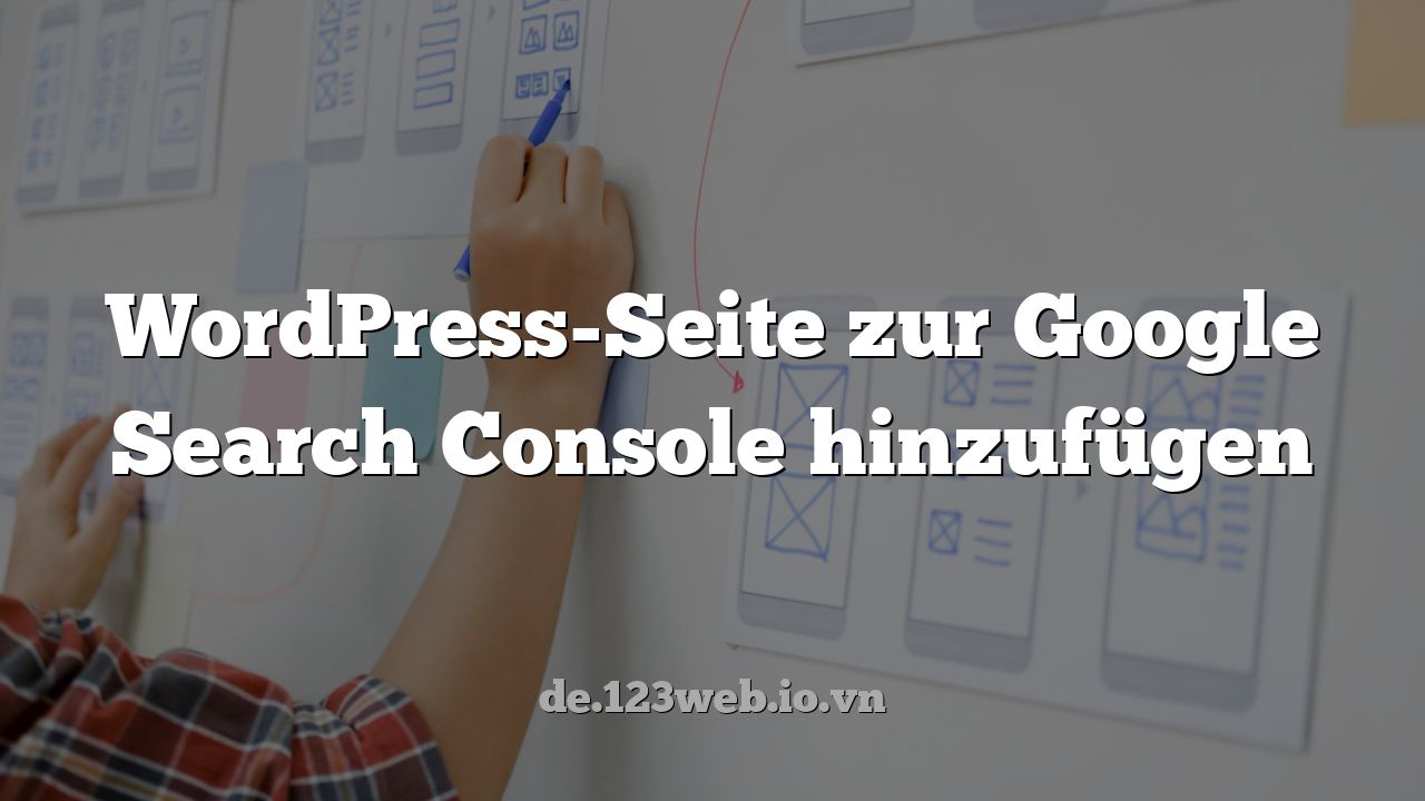 WordPress-Seite zur Google Search Console hinzufügen