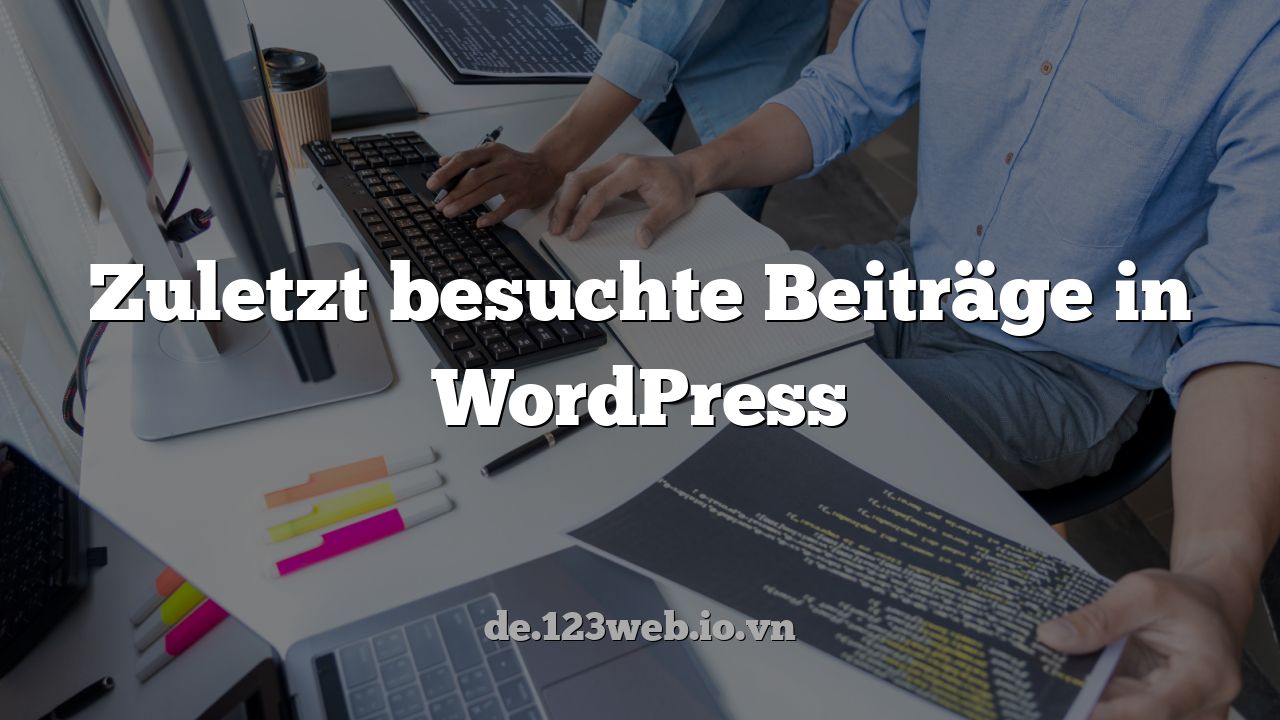 Zuletzt besuchte Beiträge in WordPress