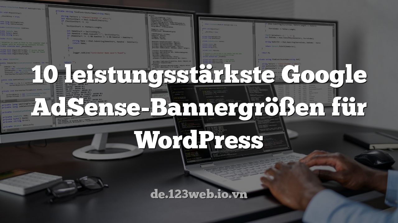 10 leistungsstärkste Google AdSense-Bannergrößen für WordPress