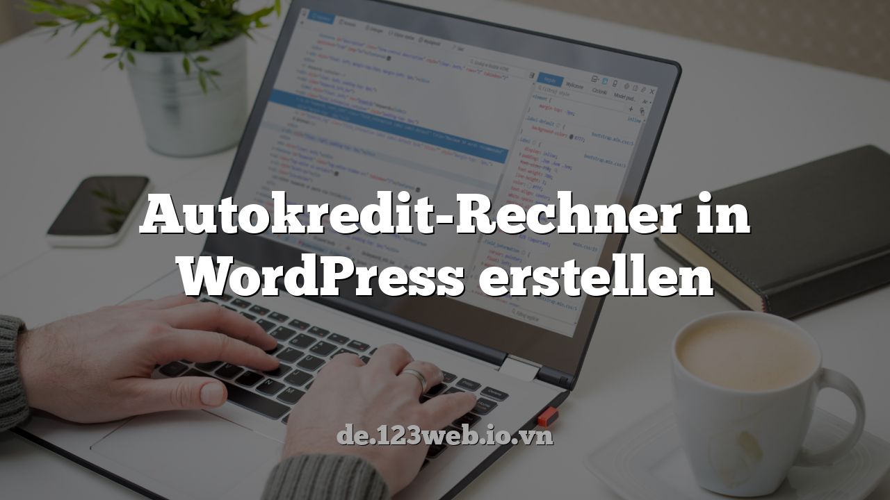 Autokredit-Rechner in WordPress erstellen
