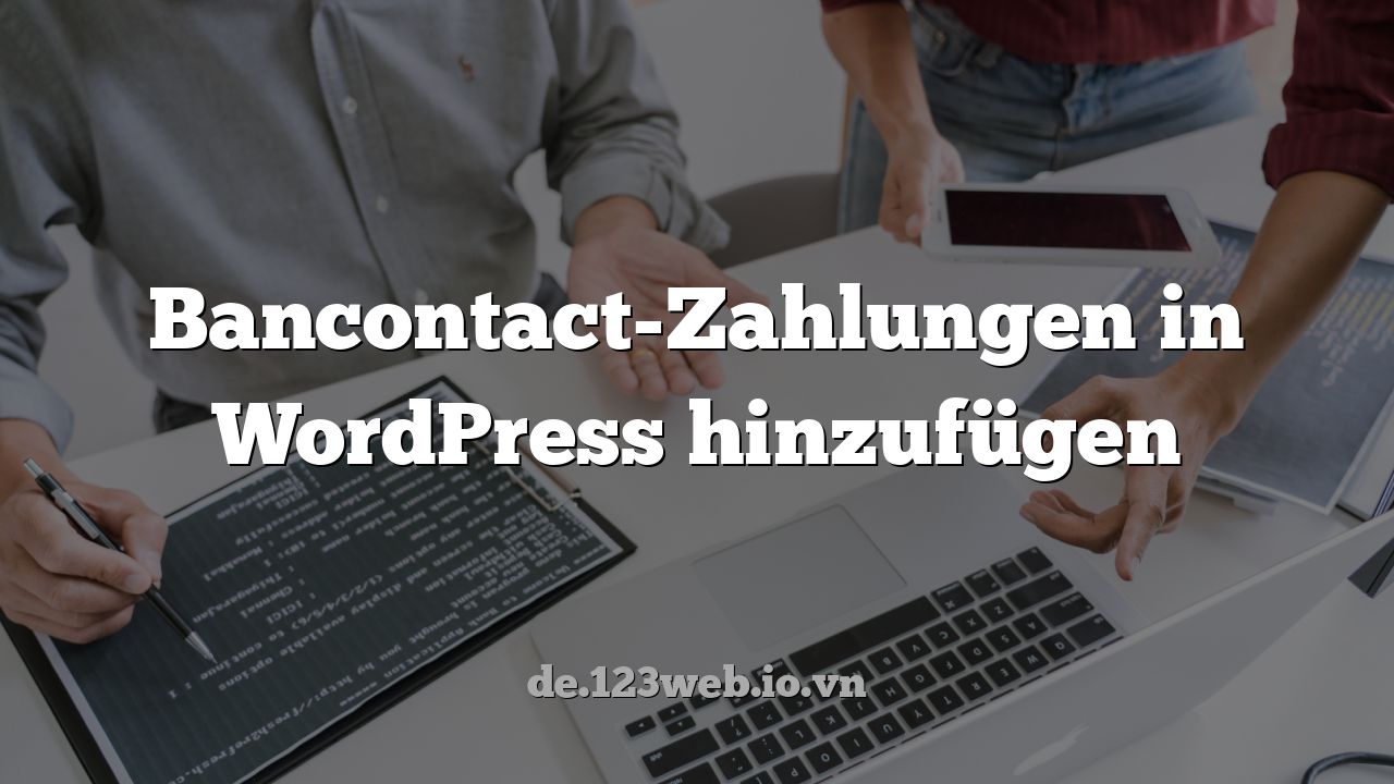 Bancontact-Zahlungen in WordPress hinzufügen