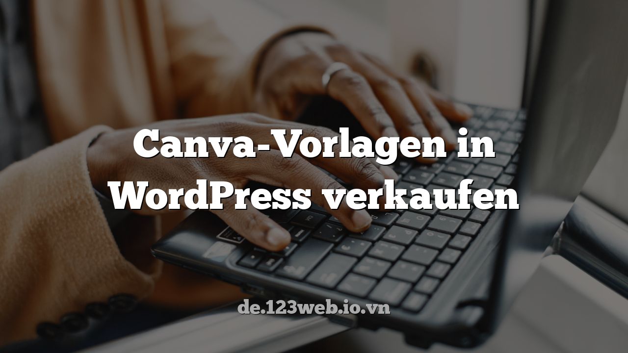Canva-Vorlagen in WordPress verkaufen
