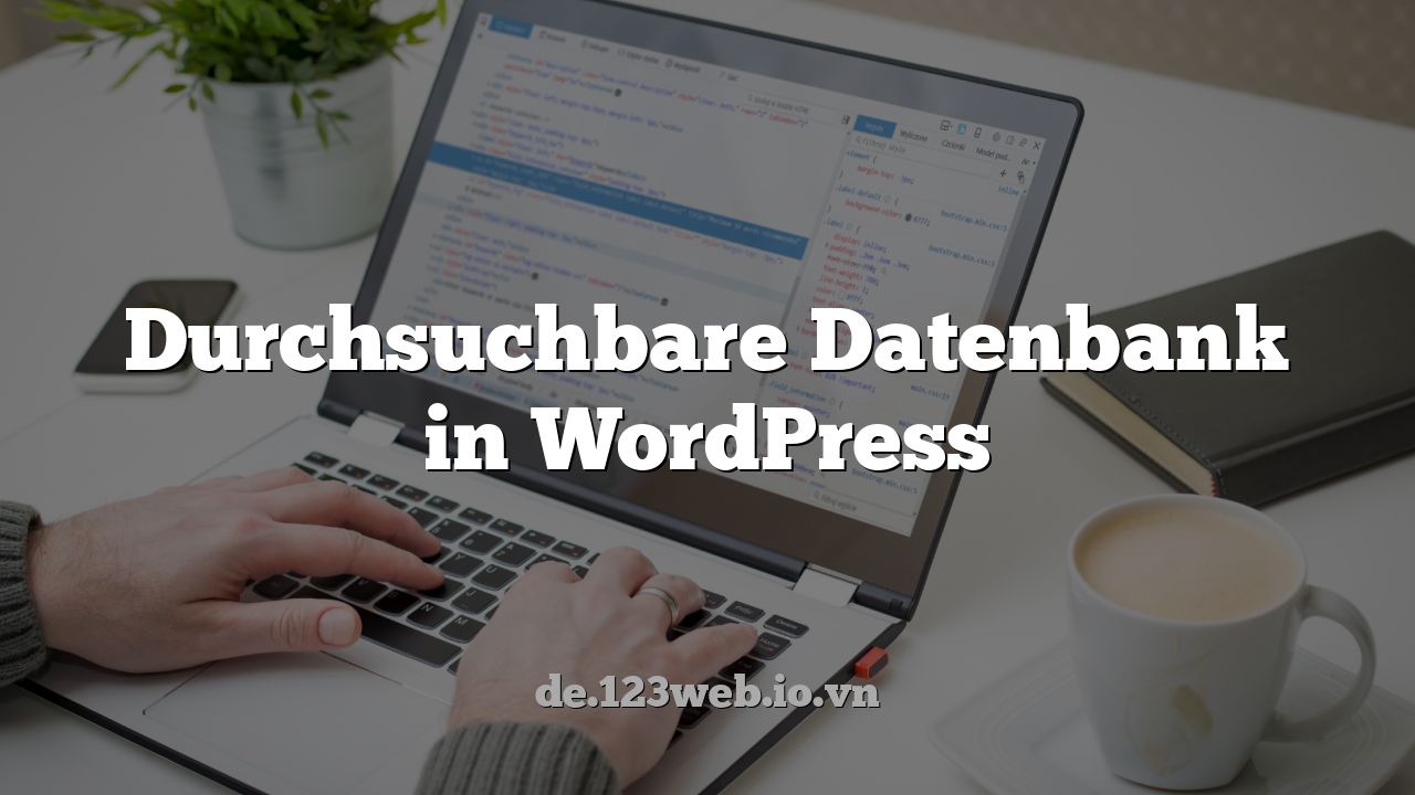 Durchsuchbare Datenbank in WordPress