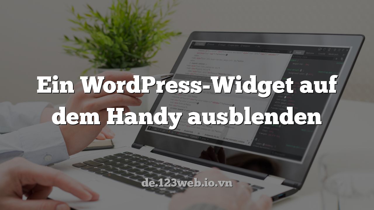 Ein WordPress-Widget auf dem Handy ausblenden