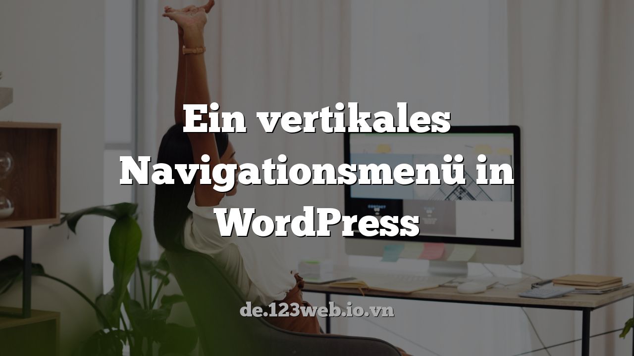 Ein vertikales Navigationsmenü in WordPress