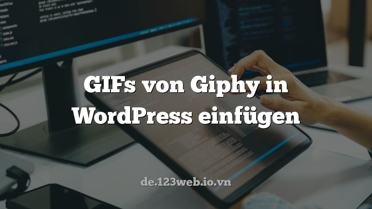 GIFs von Giphy in WordPress einfügen