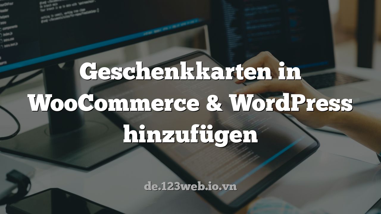 Geschenkkarten in WooCommerce & WordPress hinzufügen