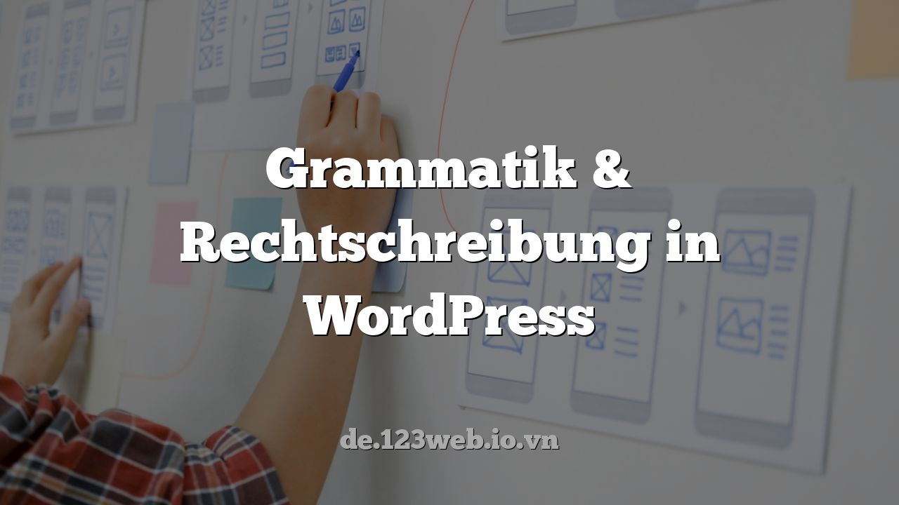 Grammatik & Rechtschreibung in WordPress