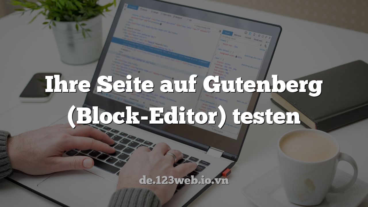 Ihre Seite auf Gutenberg (Block-Editor) testen