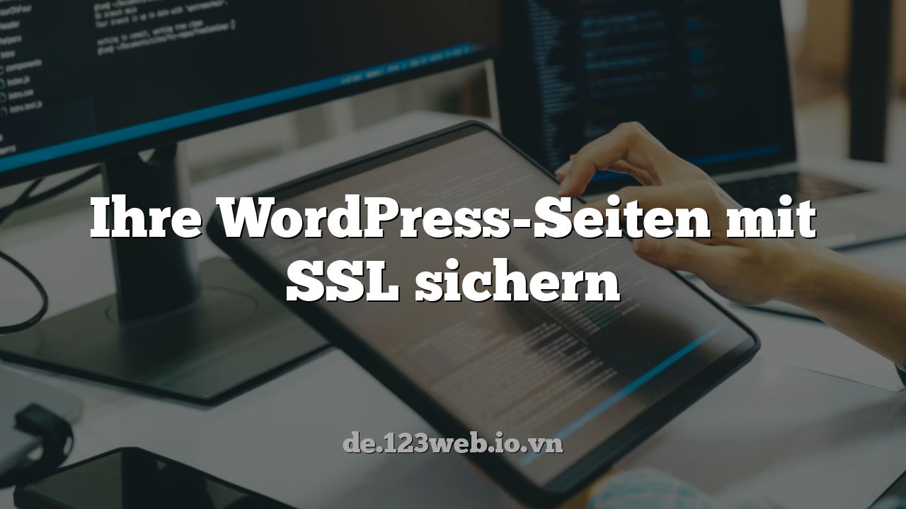 Ihre WordPress-Seiten mit SSL sichern