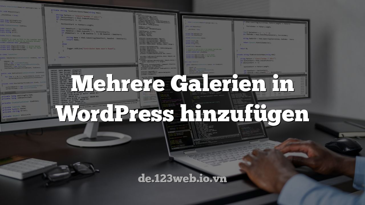Mehrere Galerien in WordPress hinzufügen