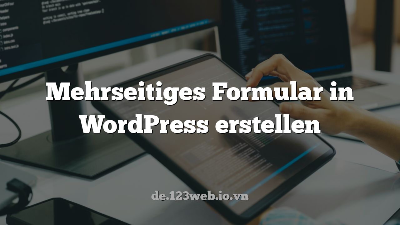 Mehrseitiges Formular in WordPress erstellen