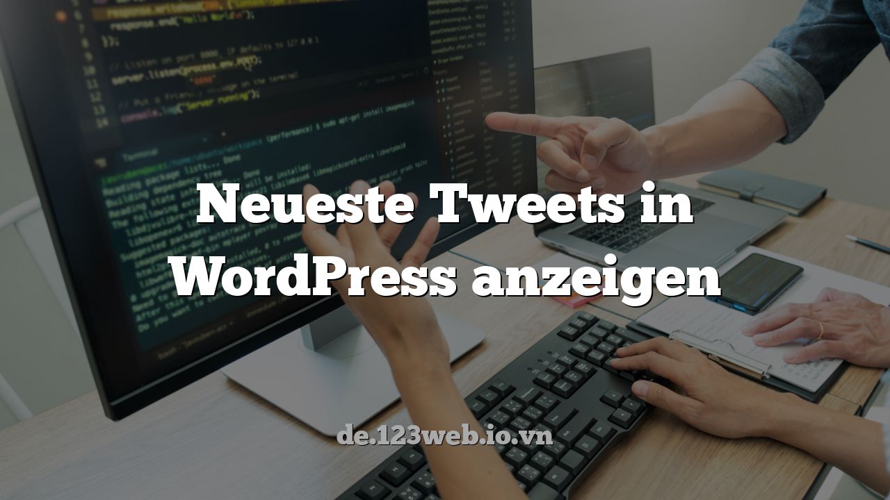 Neueste Tweets in WordPress anzeigen