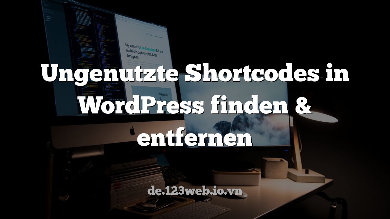 Ungenutzte Shortcodes in WordPress finden & entfernen
