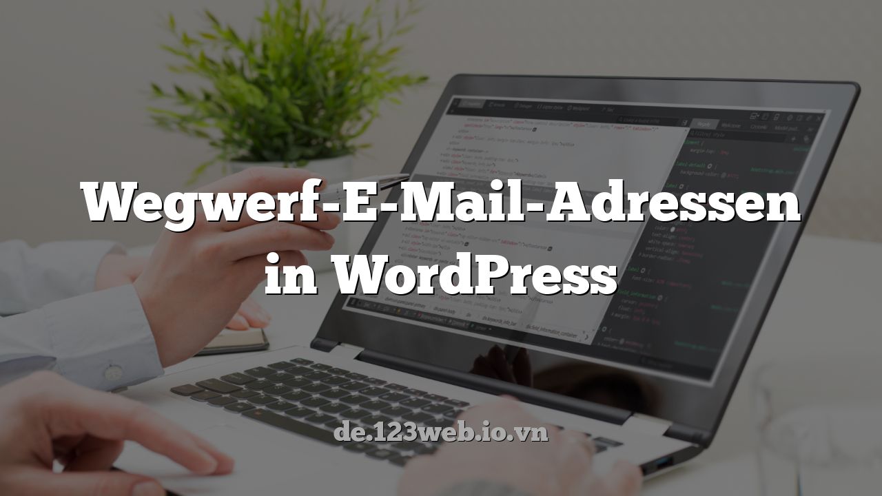 Wegwerf-E-Mail-Adressen in WordPress