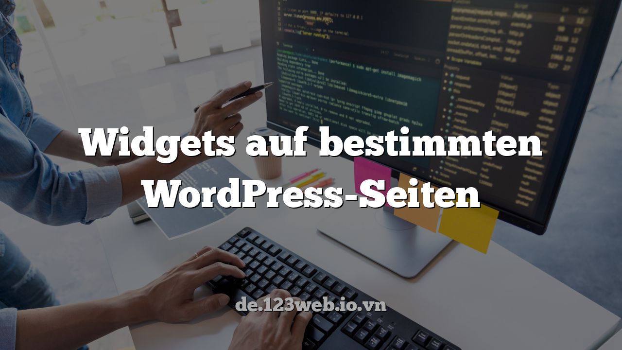 Widgets auf bestimmten WordPress-Seiten