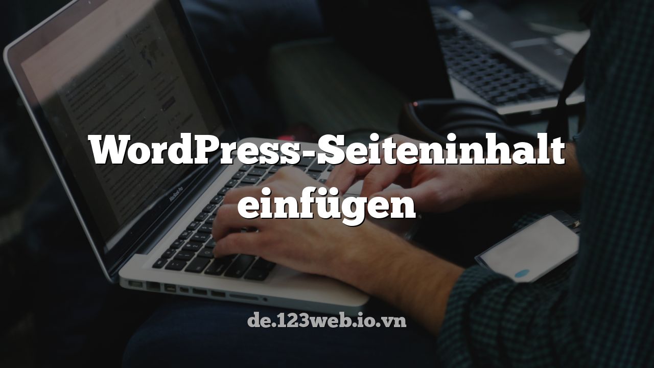 WordPress-Seiteninhalt einfügen